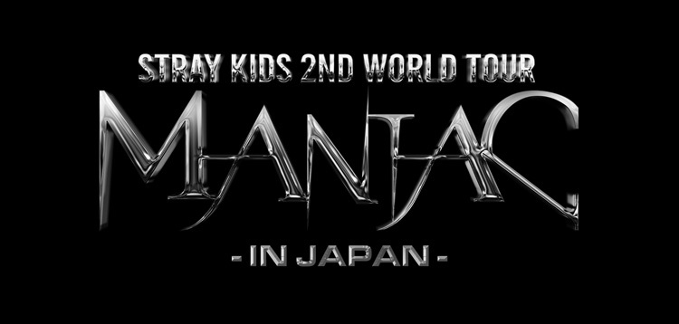 Stray Kids World Tour 'MANIAC’ in JAPAN